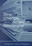 Time, change and the American newspaper /