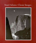 Ansel Adams : classic images /