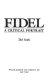Fidel : a critical portrait /