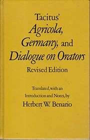 Tacitus' Agricola, Germany, and Dialogue on orators /
