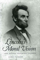 Lincoln's moral vision : the second inaugural address /