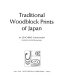 Traditional woodblock prints of Japan /