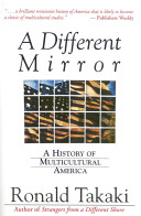 A different mirror : a history of multicultural America /