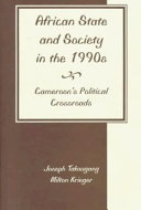 African state and society in the 1990s : Cameroon's political crossroads /
