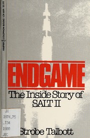 Endgame : the inside story of SALT II /