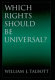 Which rights should be universal? /