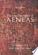 The last descendant of Aeneas : the Hapsburgs and the mythic image of the emperor /