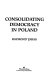 Consolidating democracy in Poland /