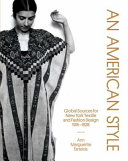 An American style : global sources for New York textile and fashion design, 1915-1928 /