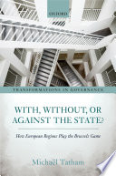 With, without, or against the state? : how European regions play the Brussels game /