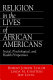 Religion in the lives of African Americans : social, psychological, and health perspectives /