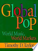 Global pop : world music, world markets /