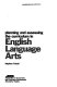 Planning and assessing the curriculum in English language arts /