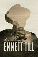 Remembering Emmett Till /