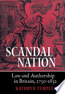 Scandal nation : law and authorship in Britain, 1750-1832 /