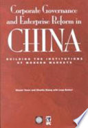 Corporate governance and enterprise reform in China : building the institutions of modern markets /