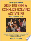 Ready-to-use self-esteem & conflict-solving activities for grades 4-8 /
