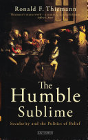 The humble sublime : secularity and the politics of belief /