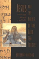 Jesus & the riddle of the Dead Sea Scrolls : unlocking th secrets of His life story /