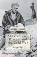 Shakespeare, dissent and the Cold War /