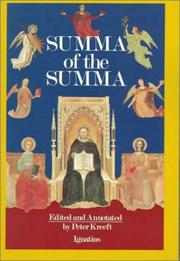 A summa of the Summa : the essential philosophical passages of St. Thomas Aquinas' Summa theologica /