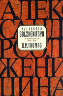 Alexander Solzhenitsyn : a century in his life /