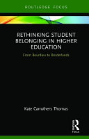 Rethinking student belonging in higher education : from Bourdieu to Borderlands /