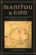 Manitou and God : North-American Indian religions and Christian culture /
