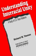 Understanding interracial unity : a study of U.S. race relations /