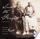 Lest we forget : the passage from Africa to slavery and emancipation /