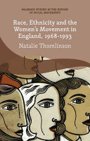 Race, ethnicity and the women's movement in England, 1968-1993 /