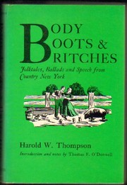 Body, boots, & britches : folktales, ballads, and speech from country New York /