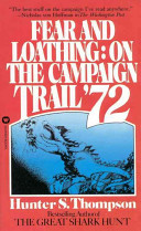 Fear and loathing : on the campaign trail '72 /