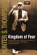 The kingdom of fear : loathsome secrets of a star-crossed child in the final days of the American century /