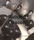 Richard Deacon /