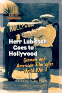 Herr Lubitsch goes to Hollywood : German and American film after World War I /