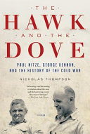 The hawk and the dove : Paul Nitze, George Kennan, and the history of the Cold War /