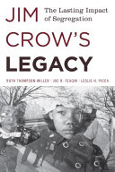 Jim Crow's legacy : the lasting impact of segregation /
