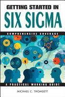 Getting started in six sigma /