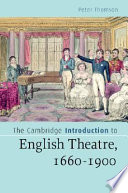 The Cambridge introduction to English theatre, 1660-1900 /