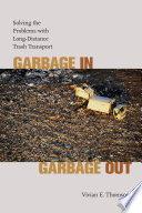 Garbage in, garbage out : solving the problems with long-distance trash transport /