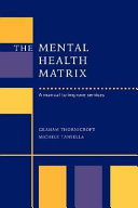 The mental health matrix : a manual to improve services /