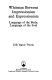 Whitman between impressionism and expressionism : language of the body, language of the soul /