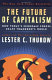 The future of capitalism : how today's economic forces shape tomorrow's world /