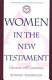 Women in the New Testament : questions and commentary /