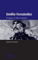 Emilio Fernández : pictures in the margins /
