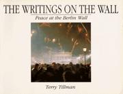 The writings on the wall : peace at the Berlin wall /
