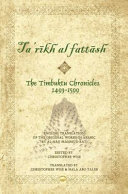The Timbuktu chronicles, 1493-1599 : English translation of the original works in Arabic by Al Hajj Mahmud Kati /