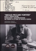 Meglio peccare fortiter : poeti e versificatori, ritardatari e aggiornatissimi nei pareri di lettura di Franco Fortini /