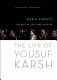 Portrait in light and shadow : the life of Yousuf Karsh /